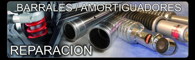 REPARACIÓN DE BARRALES Y AMORTIGUADORES